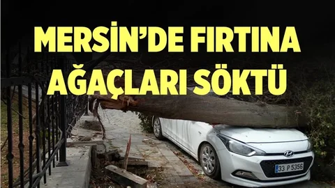 Mersin'de Etkili Olan Fırtına Maddi Zarara Yol Açtı
