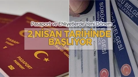 Ehliyet ve pasaport için yeni dönem 2 Nisan'da başlıyor 
