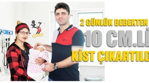Hayata gözlerini açtı, karnından 10 cm.lik kist çıkartıldı