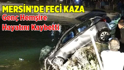 Mersin'de Feci Kaza