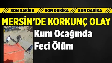 Mersin'de Korkunç Olay