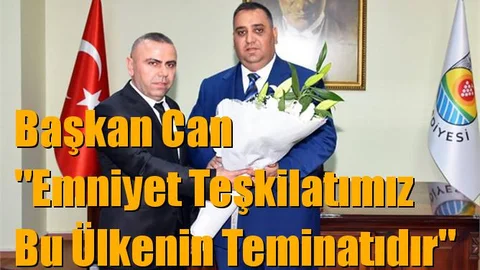 Şevket Can; "Emniyet Teşkilatımız Bu Ülkenin Teminatıdır"