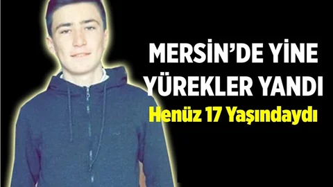 Mersin'de Yürek Yakan Haber