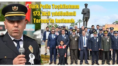 Türk Polis Teşkilatının 173.’ncü yıldönümü Tarsus’ta kutlandı