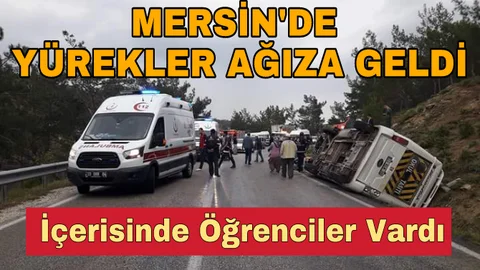 Mersin'de Öğrenci Servisi Kaza Yaptı 