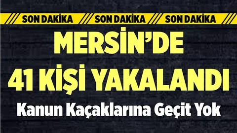 Mersin Polisi Kanun Kaçaklarına Göz Açtırmıyor