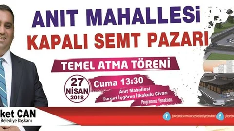 Tarsus'ta Kapalı Semt Pazarı Temeli 27 Nisan’da Atılıyor