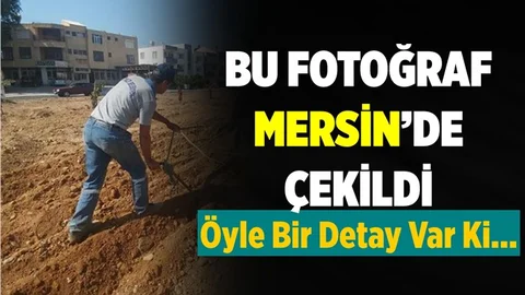 Mersin'deki Çalışmayı Görenler Cep Telefonuna Sarıldı