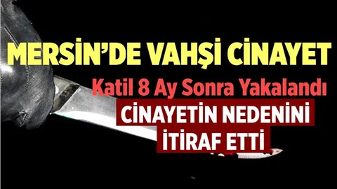 Mersin'de Anne-Kızı Vahşice Öldüren Zanlı Yakalandı