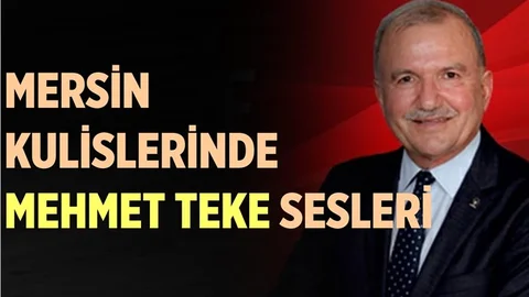 Mersin Kulislerinde Mehmet Teke Sesleri