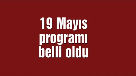 Mersin'de 19 Mayıs Kutlama Programı Belli Oldu