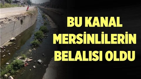 Mersin'in Tehlike Saçan Kanalı Gündemden Düşmüyor