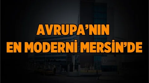 Bakan Elvan Açıkladı:"Avrupa'nın En Moderni Mersin'de"