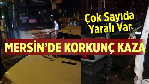 Mersin'de Meydana Gelen Feci Kazada Çok Sayıda Yaralı Var