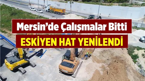 Mersin'deki Hat Yenileme Çalışması Sona Erdi