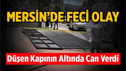 Mersin'de Feci Olay