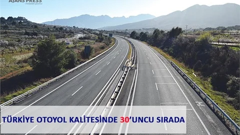 Türkiye Otoyol Kalitesinde 30’uncu Sırada