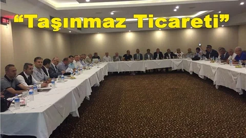 "Taşınmaz Ticareti" Hakkında Yönetmelik İstişare Toplantısı Gerçekleşti