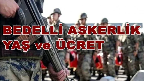 Milyonların Beklediği Bedelli Askerlik'te Son Kulis Bilgisi  Yaş 26, Ücret 20 Bin Lira