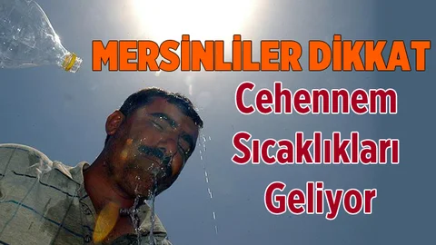 Mersin Hava Durum Tahminleri Korkuttu