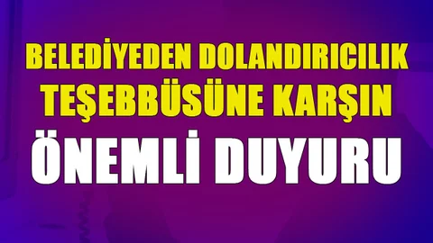 Mersin Akdeniz Belediyesinden Dolandırıcılığa Karşı Önemli Duyuru