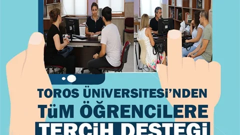 Toros Üniversitesi’nden Tüm Öğrencilere Tercih Desteği