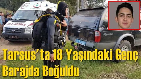 Tarsus'ta 18 Yaşındaki Genç Barajda Boğuldu