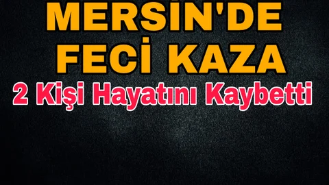 Mersin'de Feci Motosiklet Kazası