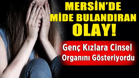 Mersin'de Sapık Alarmı