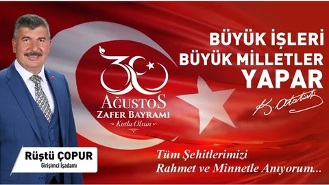 AK Parti Tarsus Belediye Başkan A. Adayı Rüştü ÇOPUR'dan 30 Ağustos Kutlama Mesajı