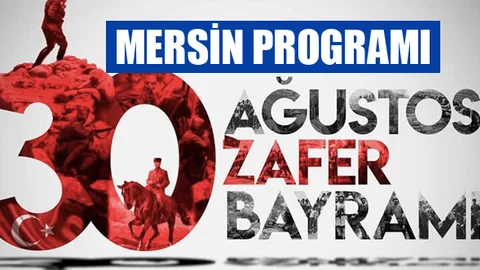 Mersin'de Zafer Bayramının 96. Yıldönümü Kutlama Programı Belli Oldu