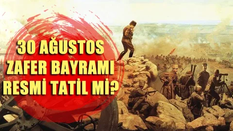 30 Ağustos Zafer Bayramı Tatil mi? Hastaneler, Bankalar Açık mı?