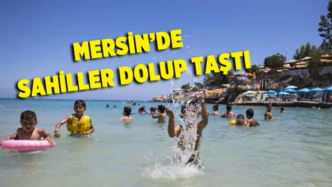 Mersin'de Sahiller Dolup Taştı