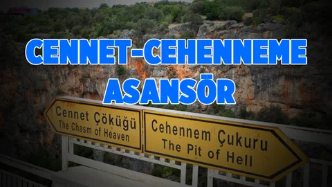 Mersin'de Cennet-Cehennem Çukuruna Asansör
