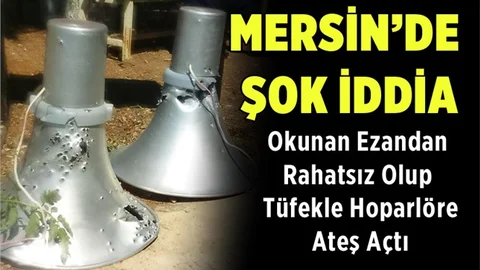 Mersin'de Şok İddia! Tüfekle Camii Hoparlörüne Ateş Açtı