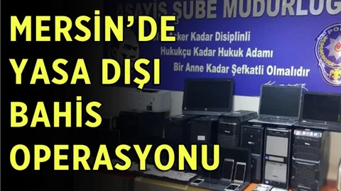 Mersin Polisinden Yasa Dışı Bahisçilere Operasyon
