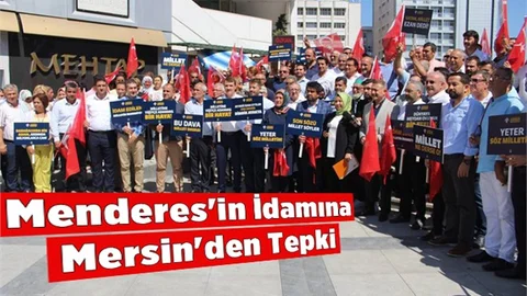 Mersin'de Adnan Menderes'im İdam Edilmesi Protesto Edildi