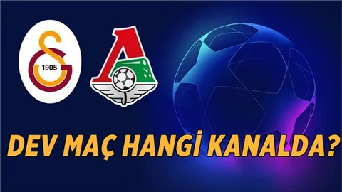 Galatsaray-Lokomtiv Moskova Maçı Hangi Kanalda?
