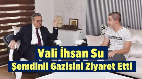 Mersin Valisi, Şemdinli Gazisi Özkan'ı Ziyaret Etti
