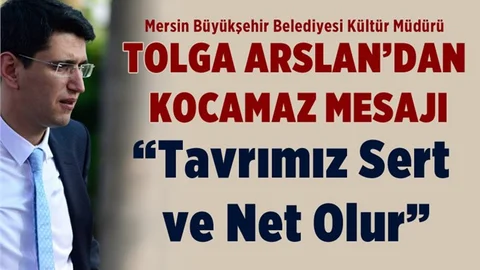 Tolga Arslan'dan "Burhanettin Kocamaz" Açıklaması