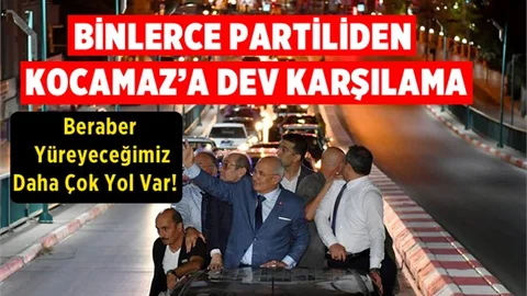 Mersin Bş. Belediye Başkanı Kocamaz'a Dev Karşılama