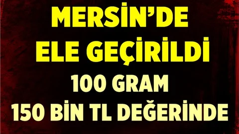 Mersin'de Ele Geçirildi. Piyasa Değeri 150 Bin TL