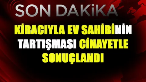 Mersin Tarsus'ta Kiracıyla Ev Sahibinin Tartışması Cinayetle Sonuçlandı, Zanlı Yakalandı