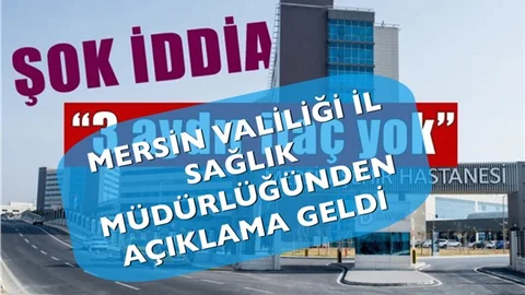 Şehir Hatanesi Haberimize, Mersin Valiliği İl Sağlık Müdürlüğü Tarafından Açıklama Geldi