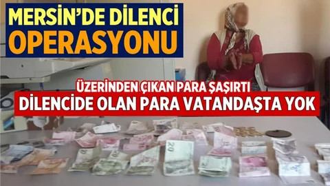 Mersin'de Dilencinin Üzerinden Çıkan Para Şaşırttı