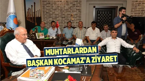 Mahalle Muhtarları Başkan Kocamaz’ı Ziyaret Etti