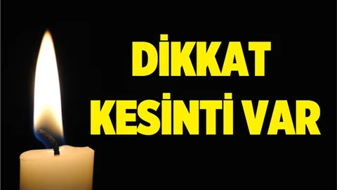 Dikkat! Mersin'de Elektrik Kesintisi Var