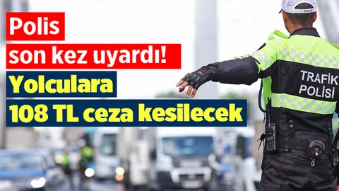 Otobüs Yolcularına Son Uyarı! 108 TL Ceza Yiyebilirsiniz