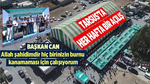 Mersin Tarsus'ta Her Hafta Bir Açılış Geleneği Devam Ediyor