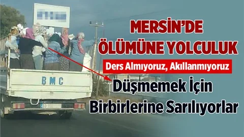 Mersin'de Tarım İşçilerinin Ölüm Yolculuğu